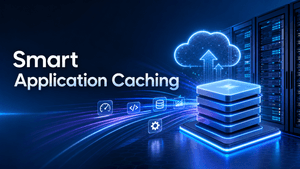 Smart Application Caching
