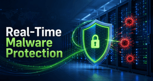 Real-Time Malware Protection