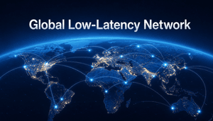 Global Low-Latency Network